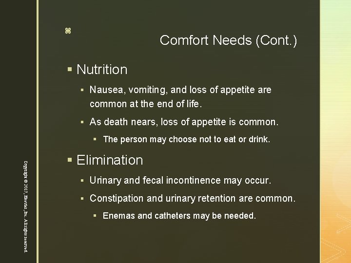 14 z Comfort Needs (Cont. ) § Nutrition § Nausea, vomiting, and loss of