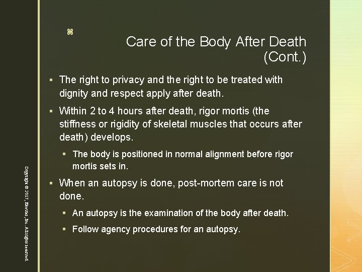 23 z Care of the Body After Death (Cont. ) § The right to