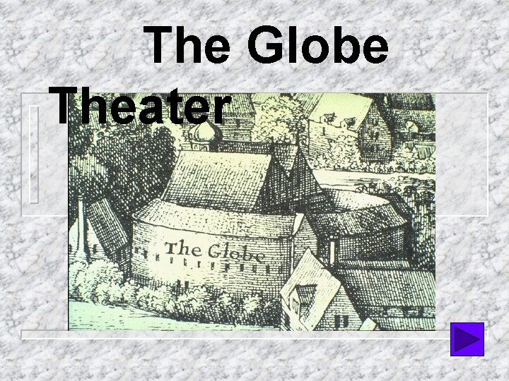 The Globe Theater 