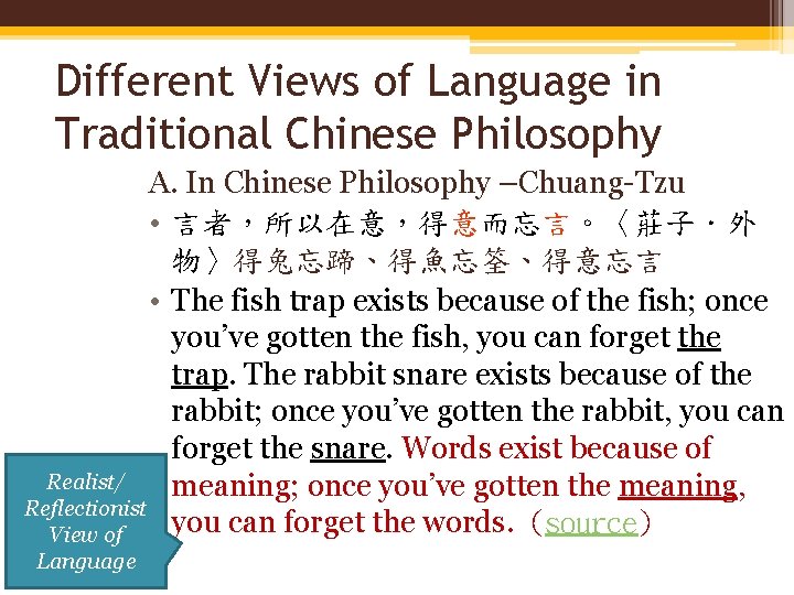 Different Views of Language in Traditional Chinese Philosophy A. In Chinese Philosophy –Chuang-Tzu •
