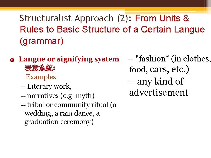 Structuralist Approach (2): From Units & Rules to Basic Structure of a Certain Langue