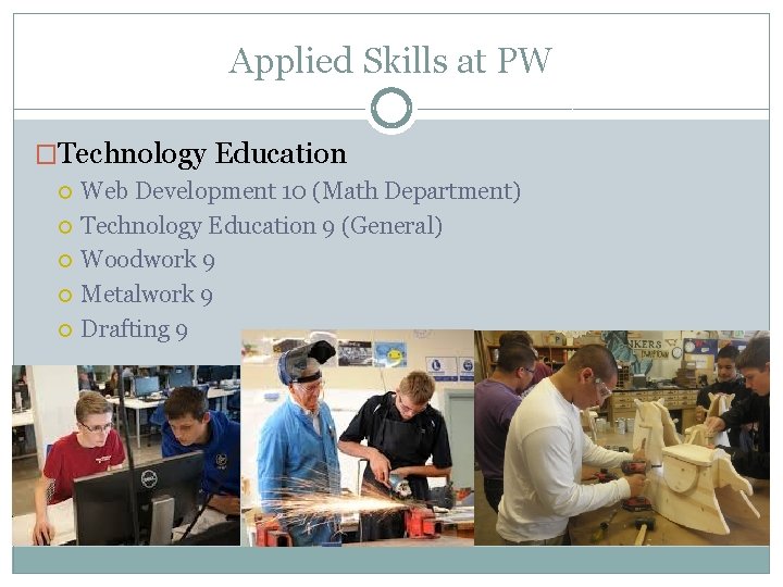 Applied Skills at PW �Technology Education Web Development 10 (Math Department) Technology Education 9