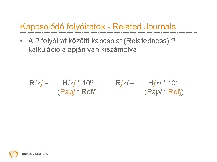 Kapcsolódó folyóiratok - Related Journals • A 2 folyóirat közötti kapcsolat (Relatedness) 2 kalkuláció