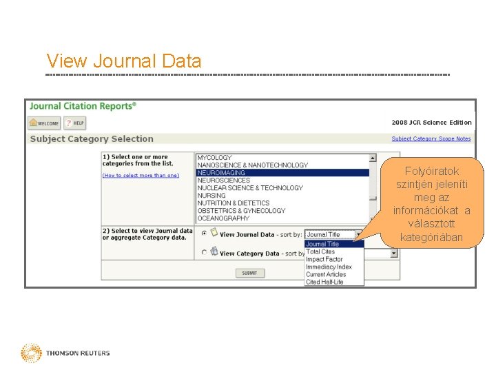 View Journal Data Folyóiratok szintjén jeleníti meg az információkat a választott kategóriában 