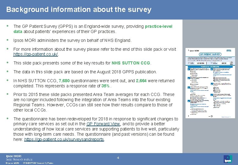 Background information about the survey • The GP Patient Survey (GPPS) is an England-wide