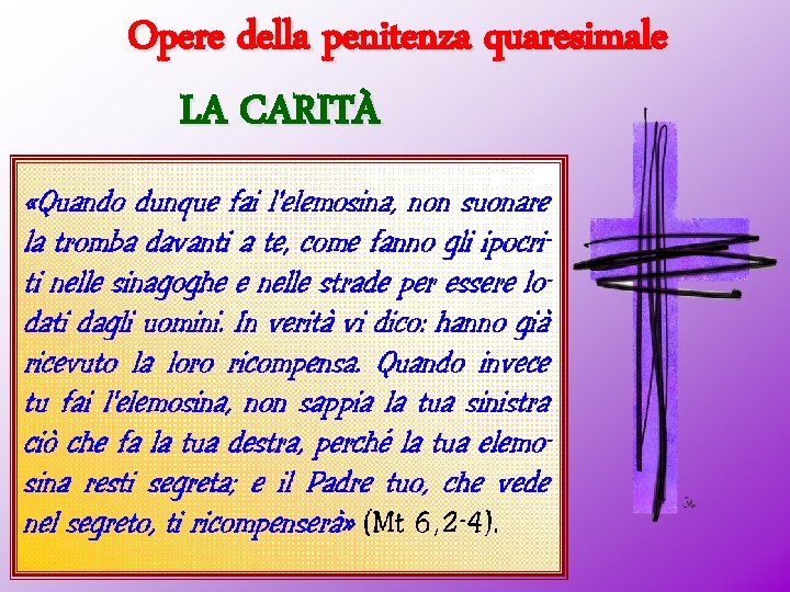 Opere della penitenza quaresimale LA CARITÀ 