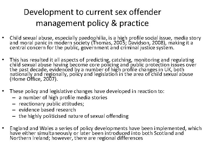 Development to current sex offender management policy & practice • Child sexual abuse, especially