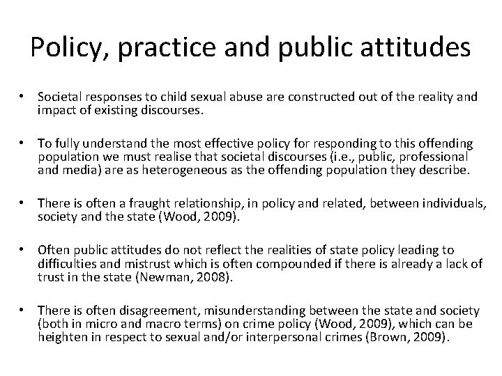 Policy, practice and public attitudes • Societal responses to child sexual abuse are constructed