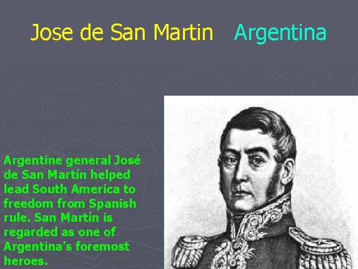 Jose de San Martin Argentina Argentine general José de San Martín helped lead South