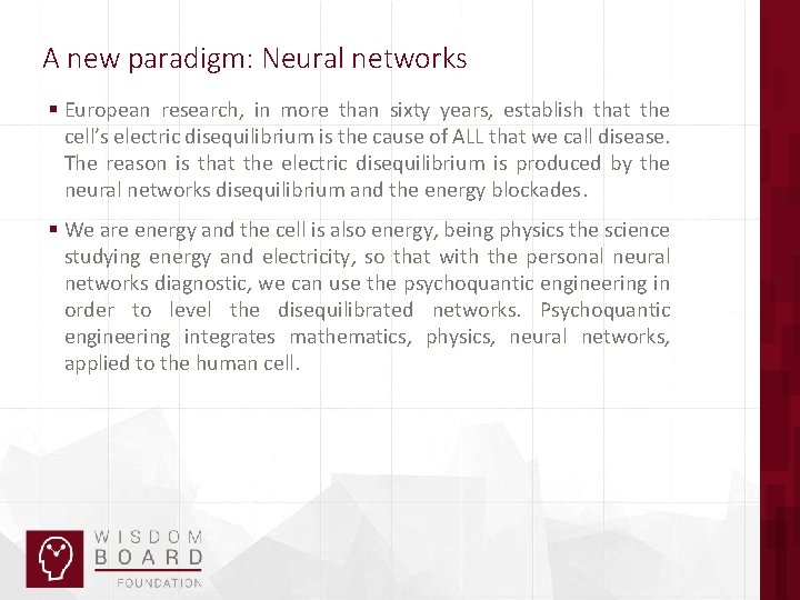 A new paradigm: Neural networks § European research, in more than sixty years, establish