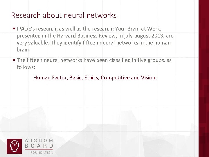 Research about neural networks § IPADE’s research, as well as the research: Your Brain