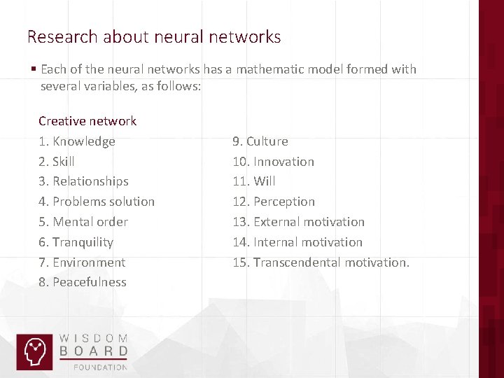 Research about neural networks § Each of the neural networks has a mathematic model