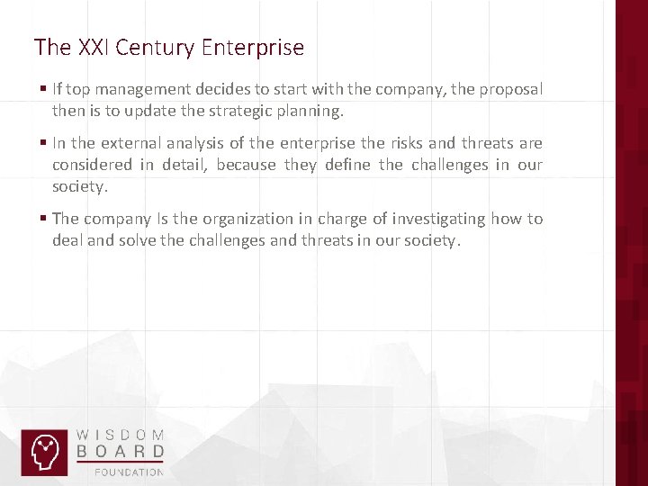 The XXI Century Enterprise § If top management decides to start with the company,