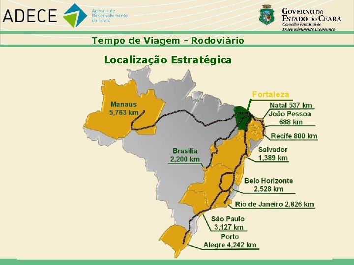 Tempo de Viagem - Rodoviário Localização Estratégica Fortaleza 