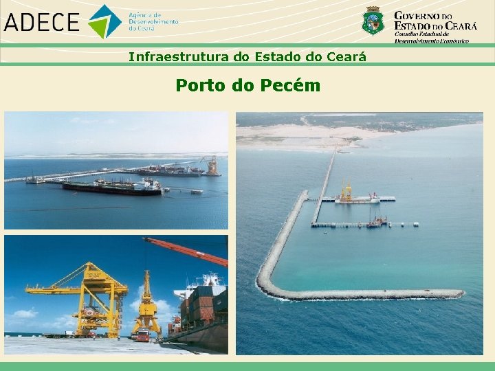 Infraestrutura do Estado do Ceará Porto do Pecém 