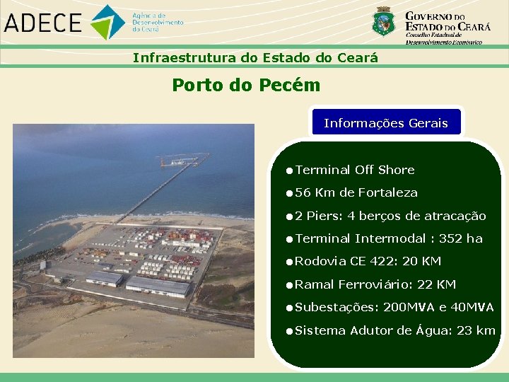 Infraestrutura do Estado do Ceará Porto do Pecém Informações Gerais Terminal Off Shore 56