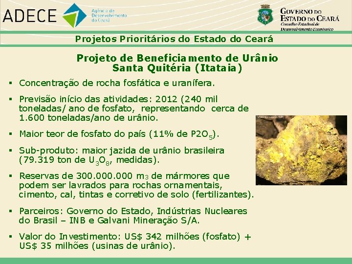 Projetos Prioritários do Estado do Ceará Projeto de Beneficiamento de Urânio Santa Quitéria (Itataia)