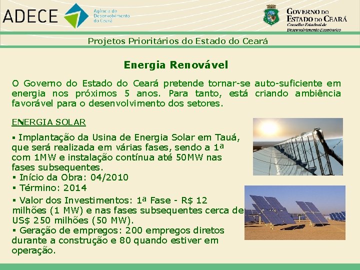 Projetos Prioritários do Estado do Ceará Energia Renovável O Governo do Estado do Ceará