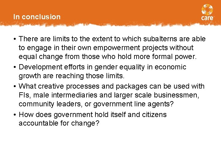 In conclusion • There are limits to the extent to which subalterns are able