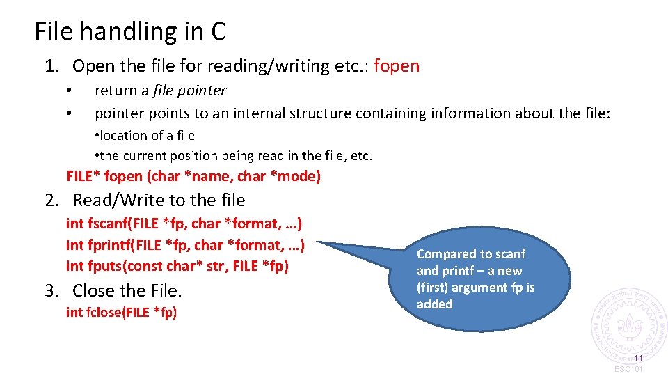 File handling in C 1. Open the file for reading/writing etc. : fopen •