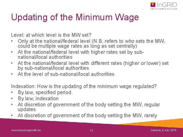 Updating of the Minimum Wage Level: at which level is the MW set? •