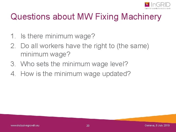 Questions about MW Fixing Machinery 1. Is there minimum wage? 2. Do all workers