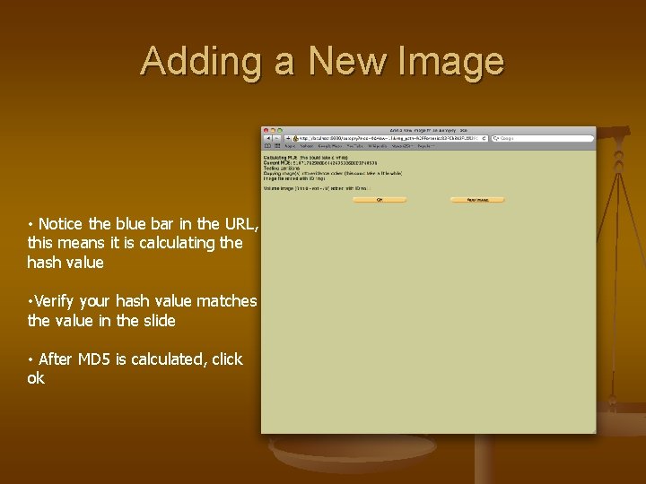Adding a New Image • Notice the blue bar in the URL, this means