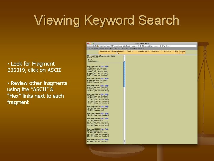 Viewing Keyword Search • Look for Fragment 236019, click on ASCII • Review other