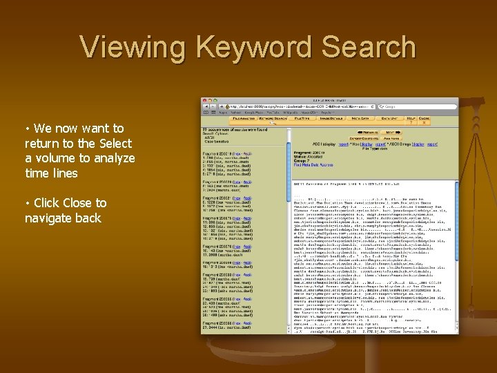 Viewing Keyword Search • We now want to return to the Select a volume
