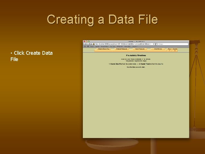 Creating a Data File • Click Create Data File 