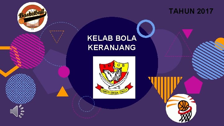 TAHUN 2017 KELAB BOLA KERANJANG 