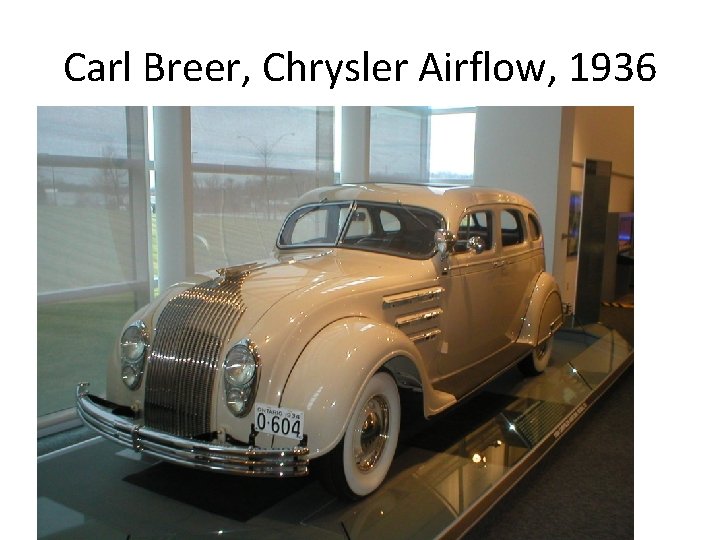 Carl Breer, Chrysler Airflow, 1936 