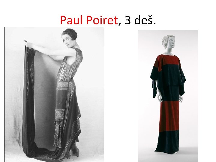 Paul Poiret, 3 deš. 