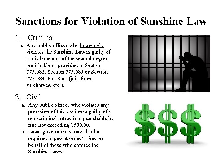 Sanctions for Violation of Sunshine Law 1. Criminal a. Any public officer who knowingly