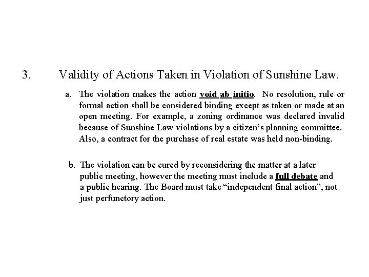 3. Validity of Actions Taken in Violation of Sunshine Law. a. The violation makes