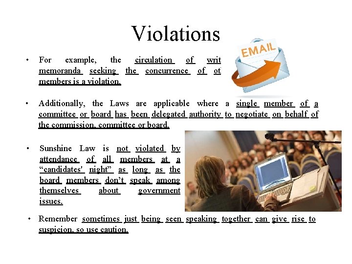 Violations • For example, the circulation of written memoranda seeking the concurrence of other