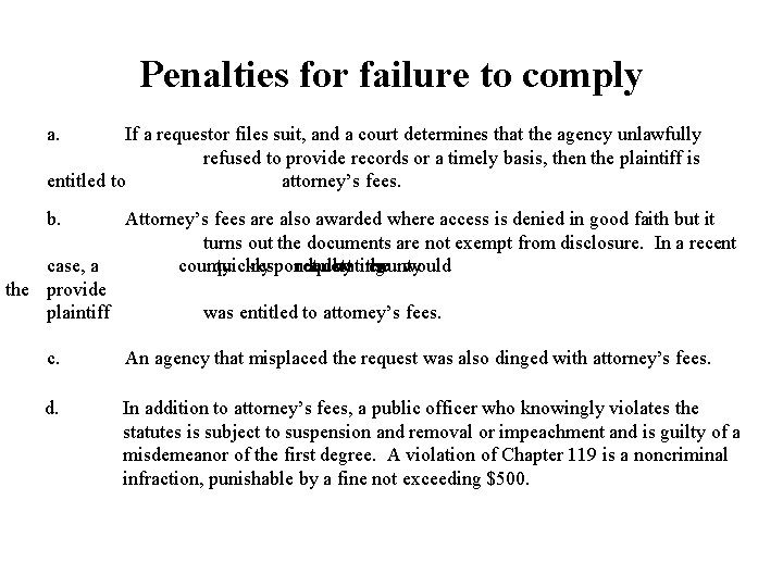 Penalties for failure to comply a. If a requestor files suit, and a court