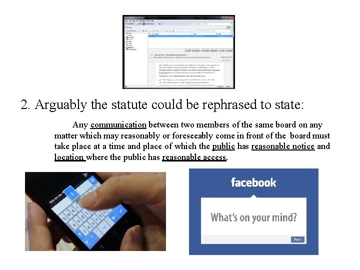 2. Arguably the statute could be rephrased to state: Any communication between two members