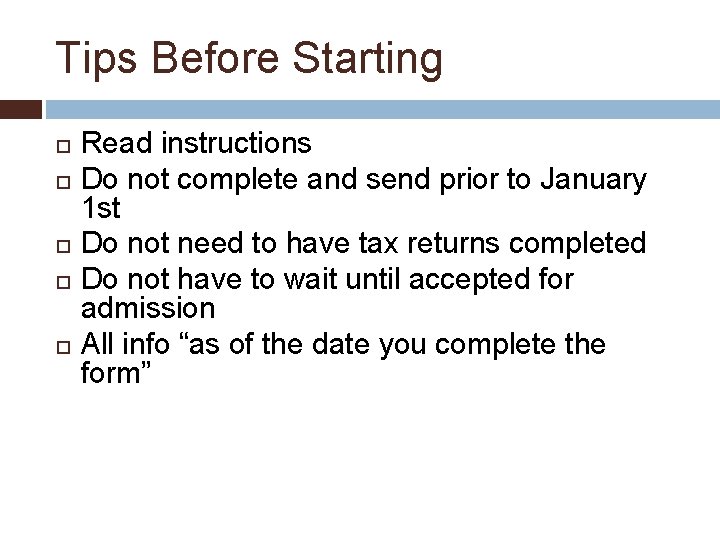 Tips Before Starting Read instructions Do not complete and send prior to January 1