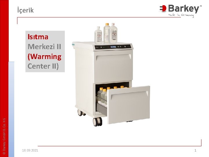 İçerik © Barkey Gmb. H & Co. KG Isıtma Merkezi II (Warming Center II)