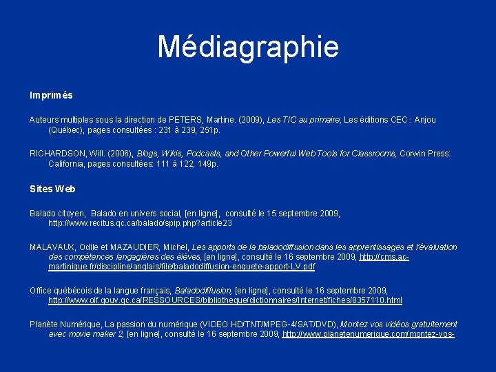 Médiagraphie Imprimés Auteurs multiples sous la direction de PETERS, Martine. (2009), Les TIC au