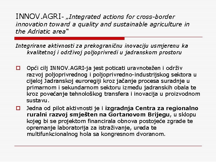 INNOV. AGRI- „Integrated actions for cross-border innovation toward a quality and sustainable agriculture in