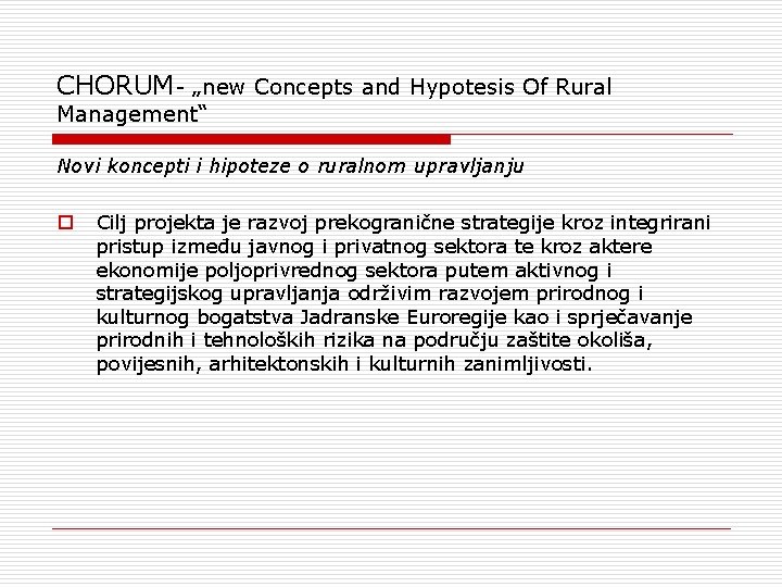 CHORUM- „new Concepts and Hypotesis Of Rural Management“ Novi koncepti i hipoteze o ruralnom