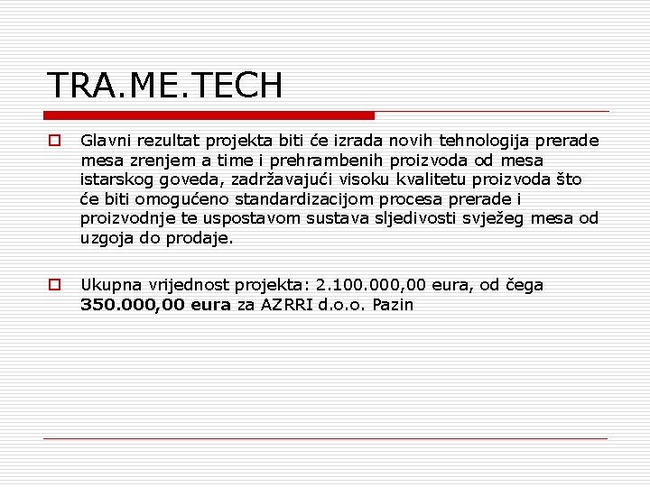 TRA. ME. TECH o Glavni rezultat projekta biti će izrada novih tehnologija prerade mesa