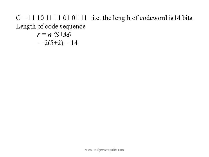C = 11 10 11 11 01 01 11 i. e. the length of