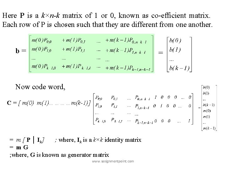 Here P is a k×n-k matrix of 1 or 0, known as co-efficient matrix.