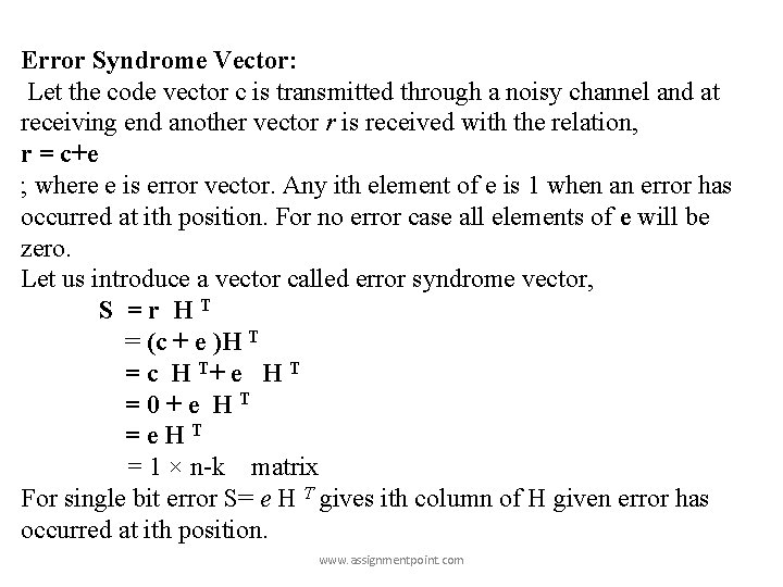 Error Syndrome Vector: Let the code vector c is transmitted through a noisy channel