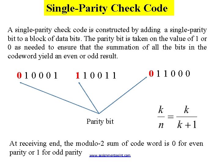 Single-Parity Check Code A single-parity check code is constructed by adding a single-parity bit