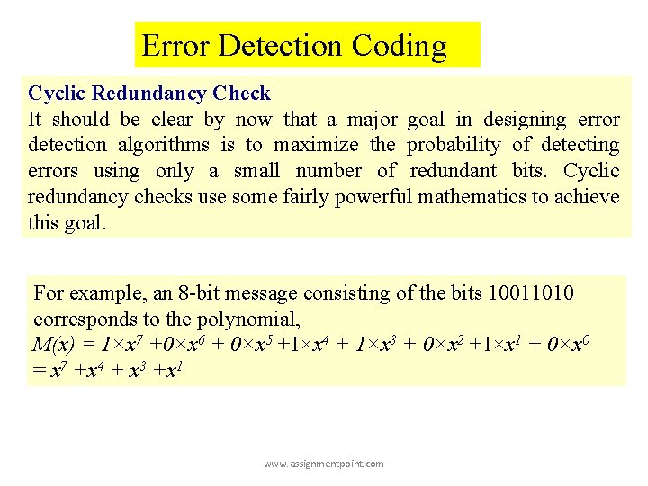 Error Detection Coding Cyclic Redundancy Check It should be clear by now that a