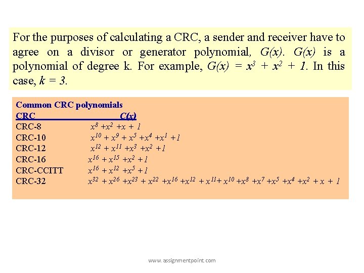 For the purposes of calculating a CRC, a sender and receiver have to agree